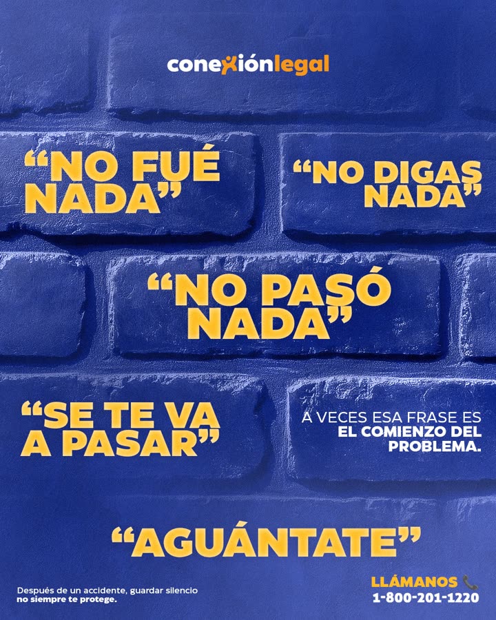 Conexión Legal post: “No fue nada”, “No pasó nada”, “Aguántate” — phrases that keep injured people silent